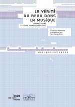 La vérité du beau dans la musique - quatre leçons à l'École normale supérieure