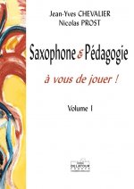 Saxophone & pédagogie - à vous de jouer !