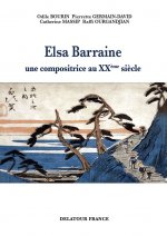 Elsa Barraine, 1910-1999 - une compositrice au XXe siècle