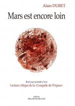 Mars est encore loin - bref essai précédé d'une lecture critique de la 