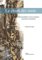 Le chant des mots - ethnographie d'une pratique musicale irlandaise
