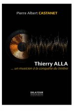Thierry Alla - un musicien à la conquête du timbre
