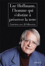 Luc hoffmann l homme qui s obstine a preserver la terre