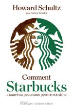 Comment Starbucks a sauvé sa peau sans perdre sonâme