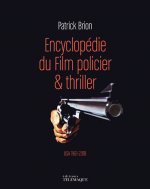 Encyclopédie du Film policier & thriller - volume 2 USA 1961-2018