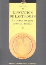 INVENTION DE L ART ROMAN A L EPOQUE MODERNE (XVIIIE-XIXE SIECLES)