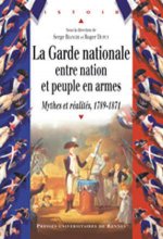 GARDE NATIONALE. NATION PEUPLE EN ARMES REVOLUTIONS