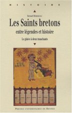 SAINTS BRETONS ENTRE LEGENDES ET HISTOIRES