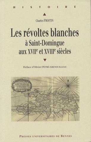 REVOLTES BLANCHES A SAINT-DOMINGUE. XVIIE-XVIIIE SIECLES