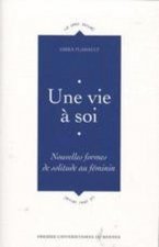 UNE VIE A SOI