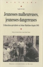 JEUNESSES MALHEUREUSES JEUNESSES DANGEREUSES