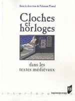 CLOCHES ET HORLOGES DANS LES TEXTES MEDIEVAUX