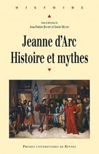 JEANNE D ARC HISTOIRE ET MYTHE