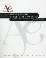 PROSE MUSICALE ET GESTE INSTRUMENTAL AVEC CD