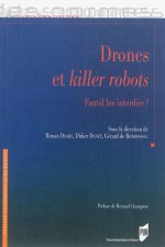 Drones et killer robots: faut-il les interdire?