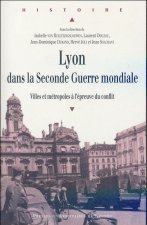 LYON DANS LA SECONDE GUERRE MONDIALE