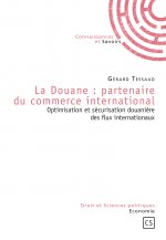 La douane - partenaire du commerce international