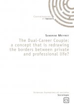 The dual-career couple, a concept that is redrawing the borders between private and professional life ?