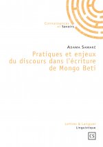 Pratiques et enjeux du discours dans l'écriture de Mongo Beti