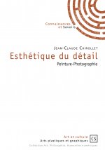 Esthétique du détail - peinture-photographie