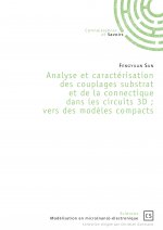 Analyse et caractérisation des couplages substrat et de la connectique dans les circuits 3D - vers des modèles compacts