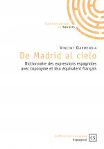 De Madrid al cielo - dictionnaire des expressions espagnoles avec toponyme et leur équivalent français