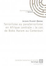 Terrorisme ou paraterrorisme en Afrique centrale - le cas de Boko Haram au Cameroun