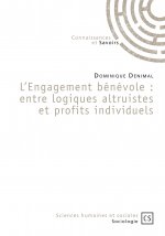 L'engagement bénévole - entre logiques altruistes et profits individuels
