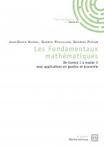 Les fondamentaux mathématiques - de licence 1 à master 2 avec applications en sciences de gestion et en économie