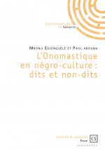 L'Onomastique en négro-culture - dits et non-dits
