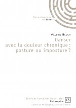 Danser avec la douleur chronique - posture ou imposture ?