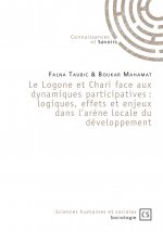 Le Logone et Chari face aux dynamiques participatives - logiques, effets et enjeux dans l'arène locale du développement
