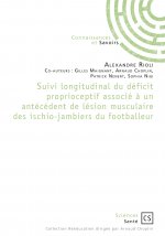 Suivi longitudinal du déficit proprioceptif associé à un antécédent de lésion musculaire des ischio-jambiers du footballeur
