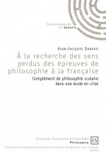 À la recherche des sens perdus des épreuves de philosophie à la française - complément de philosophie scolaire dans une école en crise