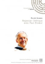 REPENSER L'ETHIQUE AVEC PAUL RICOEUR