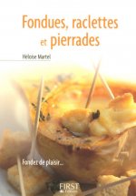 Le Petit Livre de - Fondues, raclettes et Pierrades