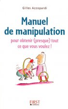 Manuel de manipulation pour obtenir (presque) tout ce que vous voulez