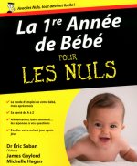 La 1ère année de bébé Pour les nuls