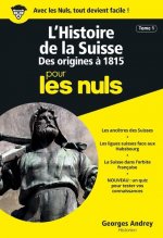 L'histoire de la Suisse - tome 1 - des origines à 1815 poche pour les nuls