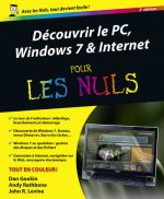 Découvrir le PC, Windows 7 et Internet 2e Pour les nuls