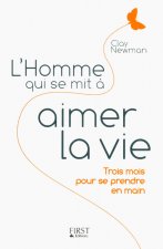 L'Homme qui se mit à aimer la vie