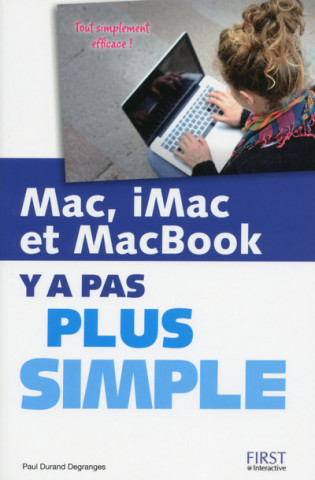 Mac iMac et MacBook Y a pas plus simple