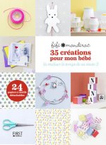 35 créations pour mon bébé à réaliser le temps de sa sieste