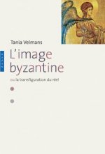 L'Image Byzantine ou la transfiguration du réel