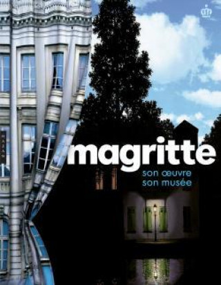 Magritte son oeuvre, son musée