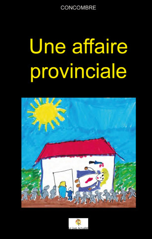 Une affaire provinciale