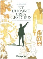 Et l'homme créa les dieux