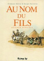 Au nom du fils  Integrale