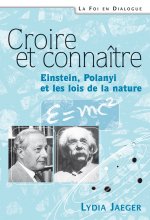 Croire et connaître : Einstein, Polanyi