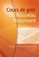 Cours de grec du Nouveau Testament 2eme édition